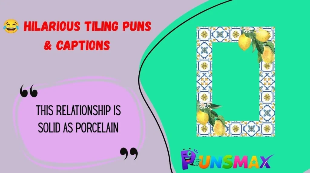 😂 Hilarious Tiling Puns & Captions