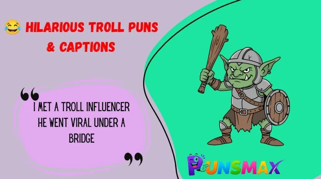 š Hilarious Troll Puns & Captions