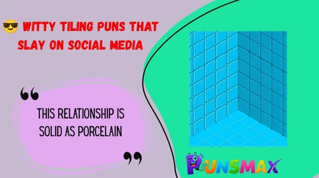 😎 Witty Tiling Puns That Slay on Social Media